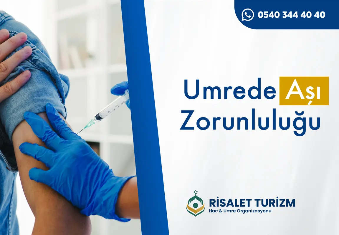 Umrede Aşı Zorunluluğu | Risalet Turizm Umrede Aşı Zorunluluğu, Umre Aşı Zorunluluğu